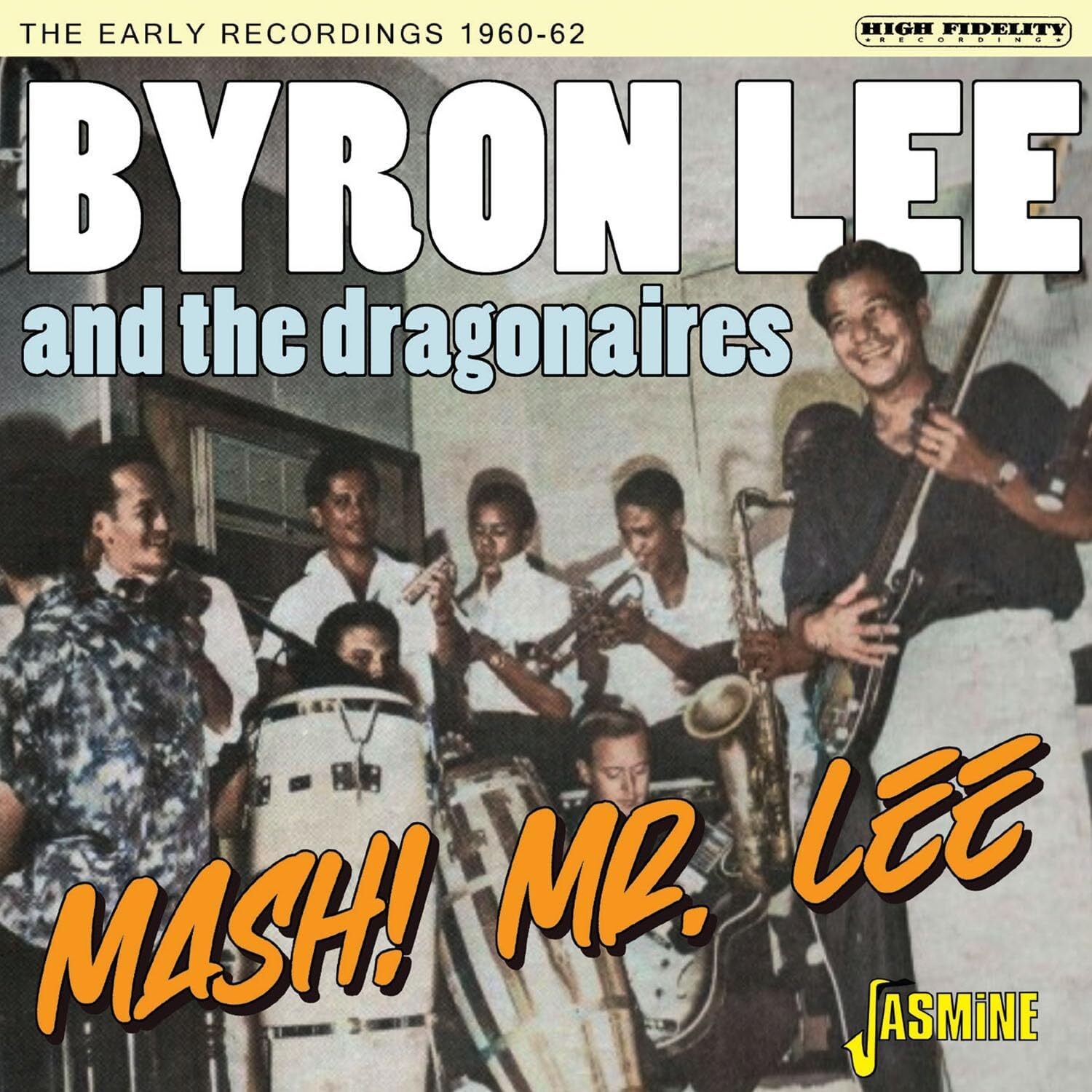 Байрон Ли и The Dragonaires Mash! Мистер Ли: Ранние записи 1960-62 годов (CD)