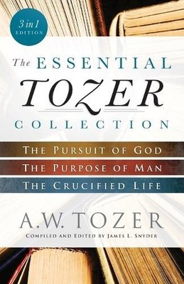 James L. Snyder The Essential Tozer Collection   The Pursuit of Go (Taschenbuch)