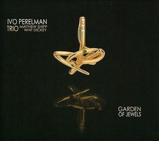 Image of Ivo Perelman Trio : Garden of Jewels CD (2021) ***NEW*** FREE Shipping, Save £s