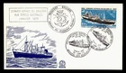 DR WHO 1973 FRENCH ANTARCTIC FSAT FDC GALLIENI SHIP 100F M76752