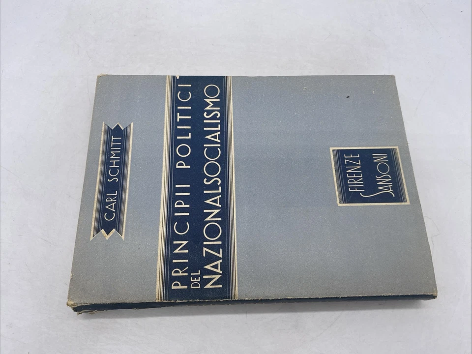 CARL SCHMITT - PRINCIPI POLITICI DEL NAZIONALSOCIALISMO - SANSONI FIRENZE - Immagine 3 di 4