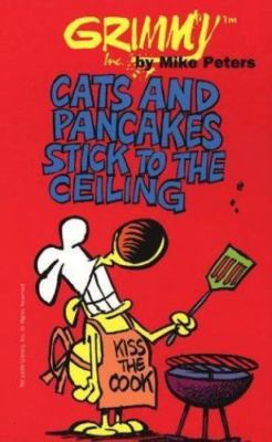 Grimmy: Cats And Pancakes Stick To The Ceiling (Mother Goose and Grimm) by Peter