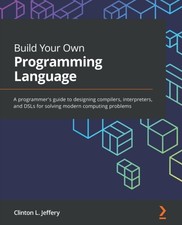 Jeffery - Build Your Own Programming Language...