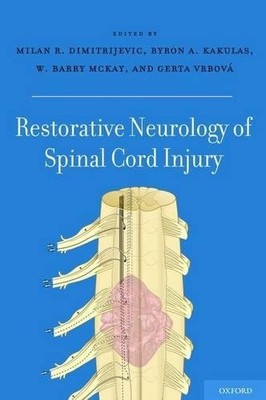 Restorative Neurology of Spinal Cord Injury by Milan R. Dimit... - 9780199746507