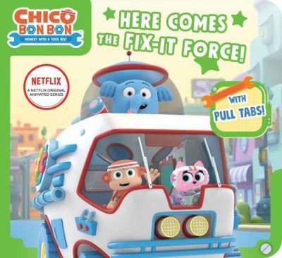 Here Comes the Fix-It Force! Board Books