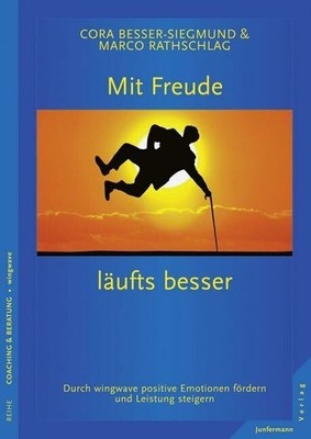 Mit Freude läufts besser: Durch wingwave positive Buch Junfermann Verlag