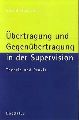 Übertragung und Gegenübertragung in der Supervision | Theorie und Praxis | Buch