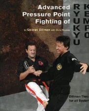 Advanced Pressure Point Fighting of Ryukyu Kempo- Dillman, 0963199633, paperback