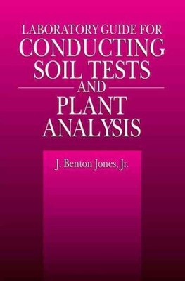 Laborleitfaden zur Durchführung von Bodentests und Pflanzenanalysen, Taschenbuch von J...