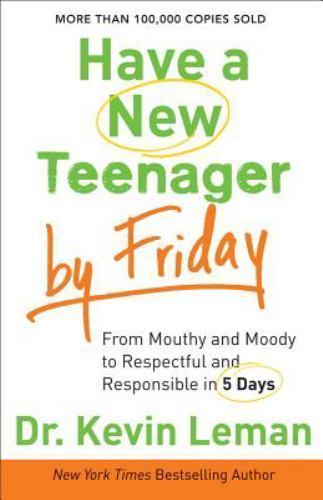 Have a New Teenager by Friday: From Mouth- paperback, Dr Kevin Leman, 0800722159