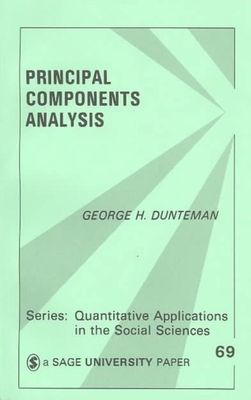 Principal Components Analysis (Quantitative Applications in the Social Sciences
