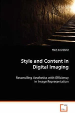 Style and Content in Digital Imaging: Reconciling Aesthetics with Efficiency in