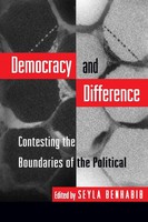 Democracy And Difference Contesting The Boundaries Of The Political Benhabib