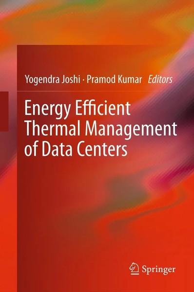 Pramod Kumar (U. A.) | Energy Efficient Thermal Management Of Data Centers | Xiv-image