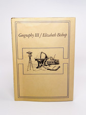 Elizabeth BISHOP, GEOGRAPHY III, 1ST ED., 1ST PRINT, HC, Dust Jacket in MYLAR