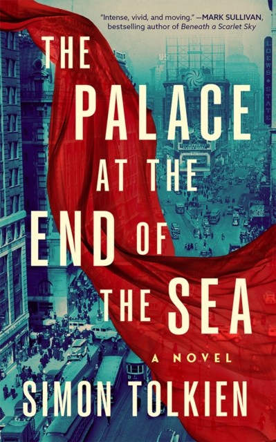 The Palace at the End of the Sea A Novel by Simon Tolkien (Hardback Book)