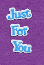 JUST FOR YOU  4 with background die cuts scrapbook cards