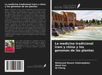 Mohamad Hesam Shahrajabian (U. A.) | La Medicina Tradicional Iraní Y China Y...