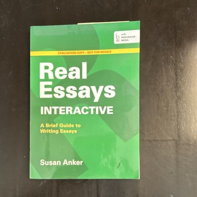 Real Essays Interactive Susan Anker Bedford/St. Martin's Paperback Language Arts