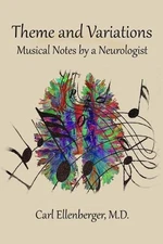 Theme and Variations: Musical Notes..., Ellenberger M.D