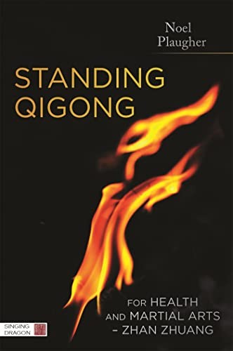 Standing Qigong for Health and Martial Arts - Zhan by Noel Plaugher PAPERBACK - Image 8