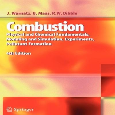 Combustion Physical and Chemical Fundamentals Modeling and Simula