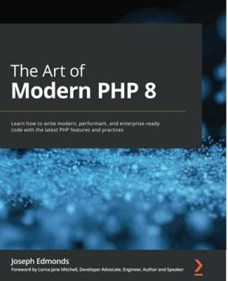 The Art of Modern PHP 8: Modern schreiben lernen, per - NEU Lorna Jane Mitc 2
