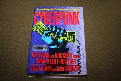 Cyberpunk: Outlaws & Hackers by Katie Hafner & John Markoff 1991 HC 1st/1st