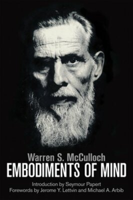 Embodiments of Mind by Warren S McCulloch: New