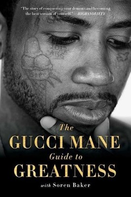 Gucci Mane The Gucci Mane Guide to Greatness (Paperback)