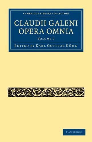Claudii Galeni Opera Omnia Kühn Paperback Cambridge University Press Volume 9