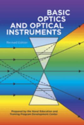 Basic Optics and Optical Instruments U. S. Navy Bureau of Naval P