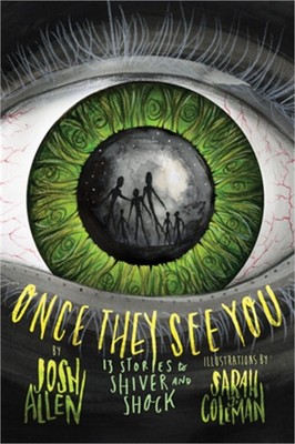 Once They See You: 13 Stories to Shiver and Shock (Hardback or Cased Book)