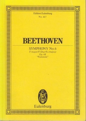 Symphony no. 6 F major - F-Dur - Fa majeur. Op. 68 : ''Pastorale'' / Ludwig van Be