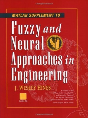 MATLAB Supplement to Fuzzy and Neur..., J. Wesley Hines