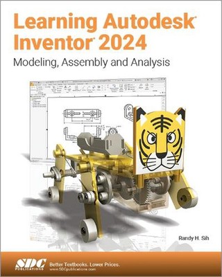 Lernen Autodesk Inventor 2024: Modellierung, Montage und Analyse von Randy H. Shi