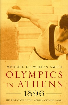 Olympics in Athens   1896   The Invention of the Modern Olympic Games