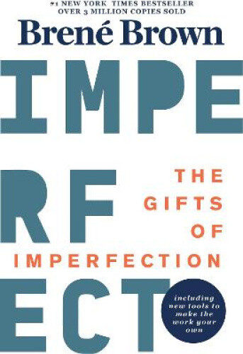 The Gifts of Imperfection: 10th Anniversary Edition: Features a New Foreword