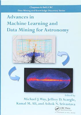 Advances in Machine Learning and Data Mining for Astron -  NEW Ashok N. Srivas 2