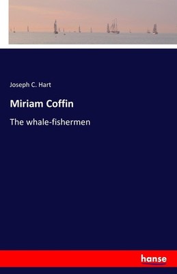 Miriam Coffin Joseph C. Hart