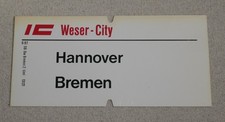 1 Zuglaufschild groß - IC Weser-City Hannover Bremen - 1987 Deutsche Bundesbahn
