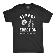 Mens Speedy Erection Construction Co T Shirt Funny Building Company  Joke