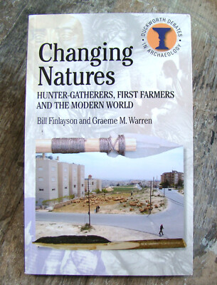 Changing Natures ~2010~ Finlayson Warren Hunter-Gatherers Neolithic Anthropology