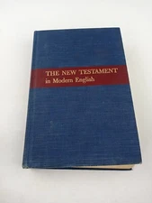 The New Testament in Modern English, J. B. Phillips 7th Print 1960 HC