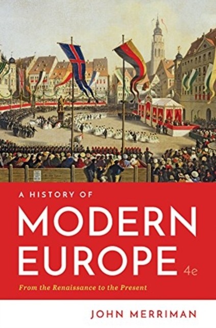 A History of Modern Europe by John  Merriman (Paperback Book)