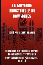 La moyenne industrielle du Dow Jones: Tendances historiques, impact ?conomique e