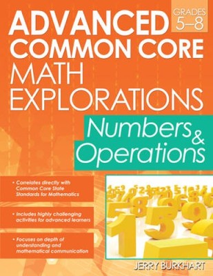 Advanced Common Core Math Explorations: Numbers and Operations - GOOD
