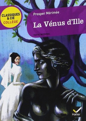 La Venus D'Ille (Classiques & Cie Collège (26)): Texte intégral,