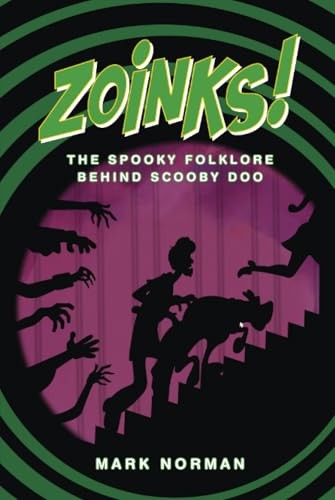 ZOINKS: The Spooky Folklore Behind Scooby Doo by Mark Norman (HB 2024) - Image 4