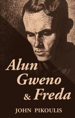 Alun, Gweno and Freda by John Pikoulis PAPERBACK 9781781722831